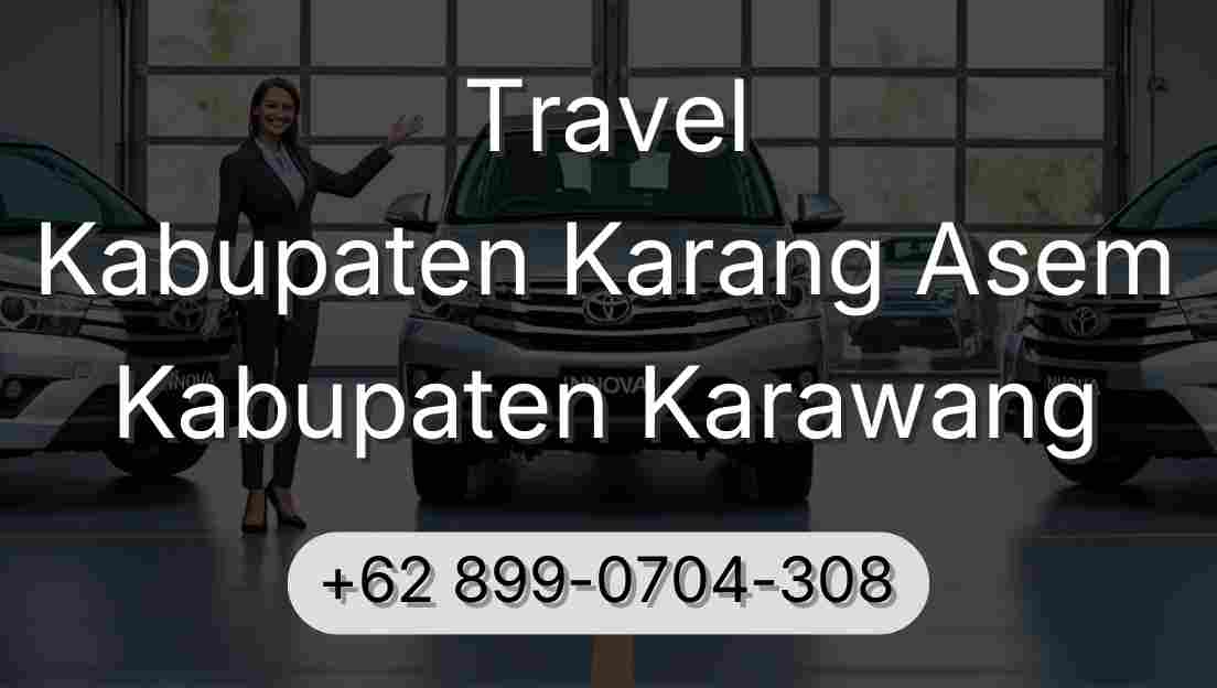 Travel Kabupaten Karang Asem Kabupaten Karawang