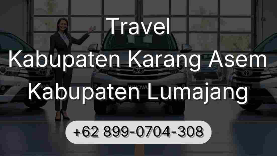 Travel Kabupaten Karang Asem Kabupaten Lumajang