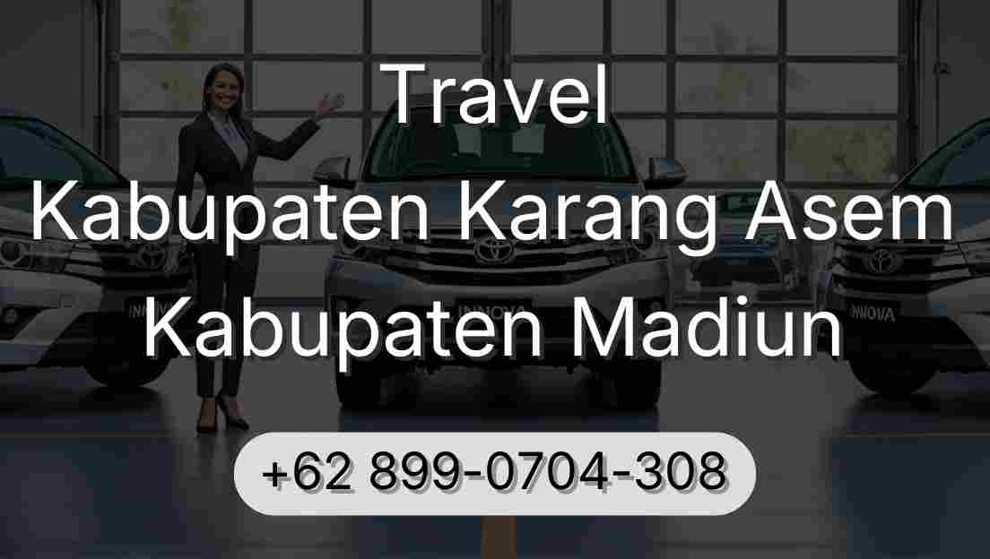 Travel Kabupaten Karang Asem Kabupaten Madiun