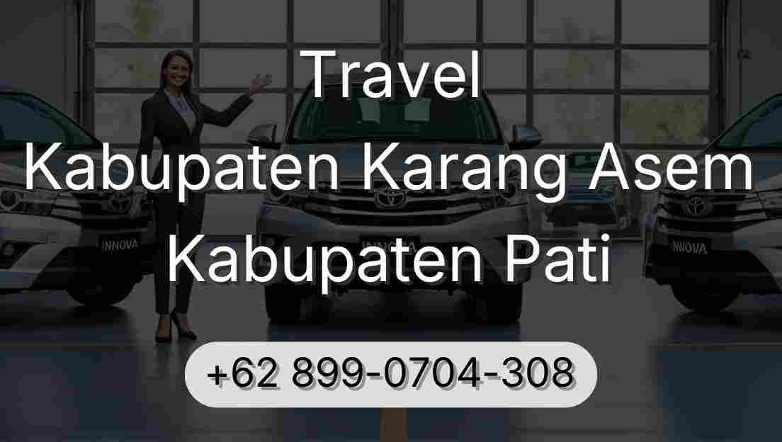 Travel Kabupaten Karang Asem Kabupaten Pati