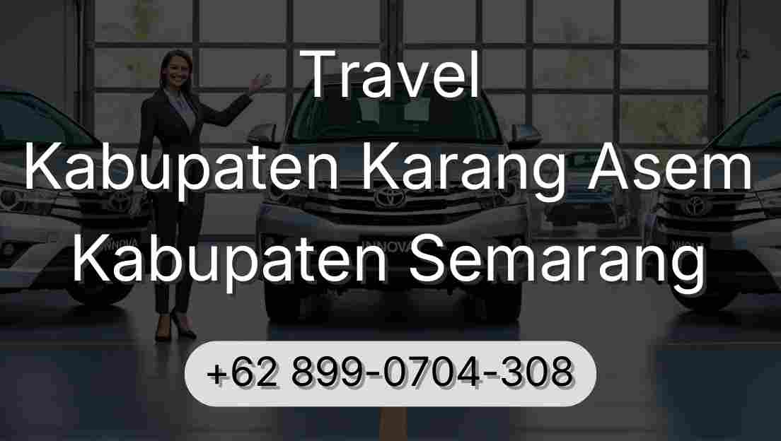 Travel Kabupaten Karang Asem Kabupaten Semarang