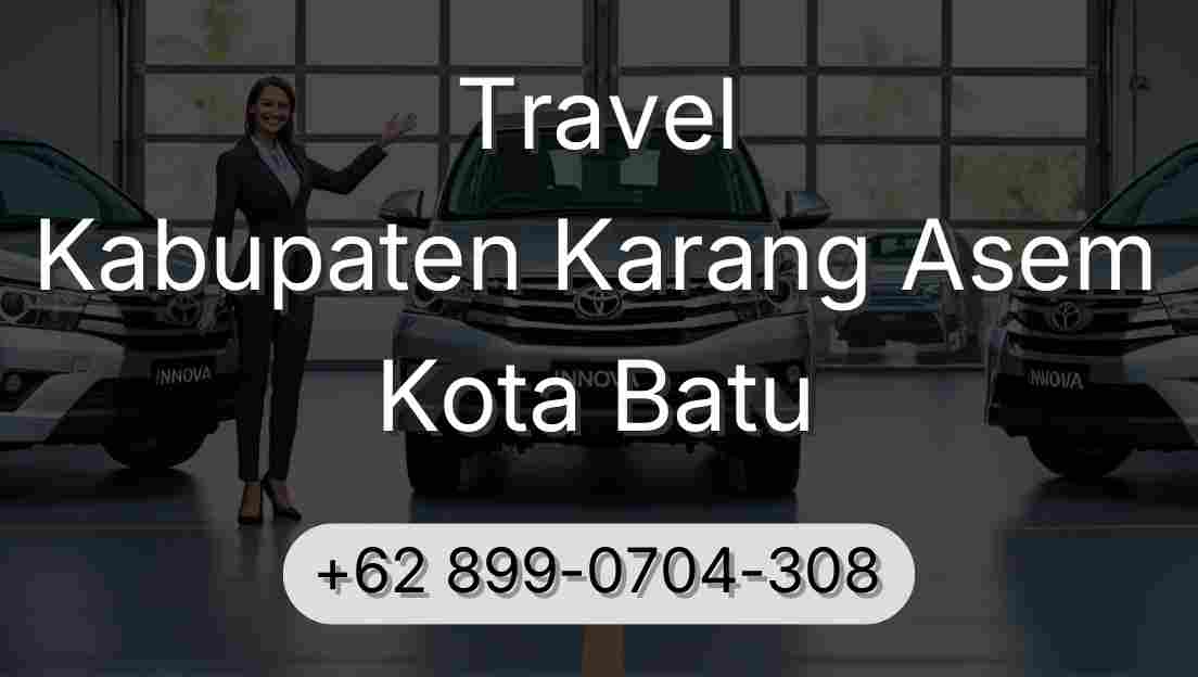 Travel Kabupaten Karang Asem Kota Batu