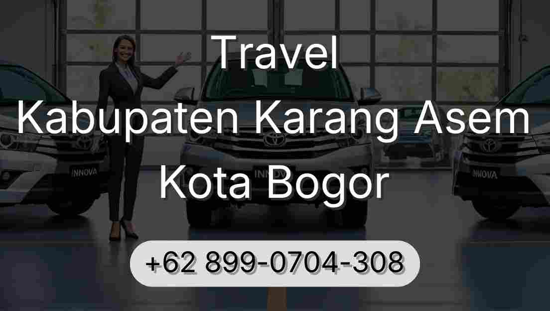Travel Kabupaten Karang Asem Kota Bogor