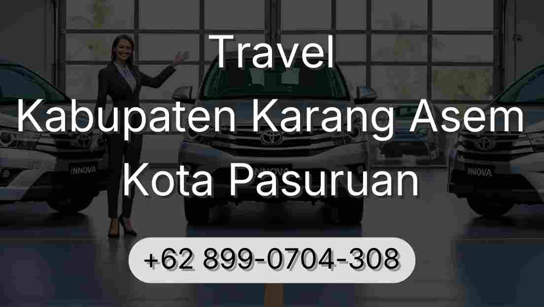 Travel Kabupaten Karang Asem Kota Pasuruan