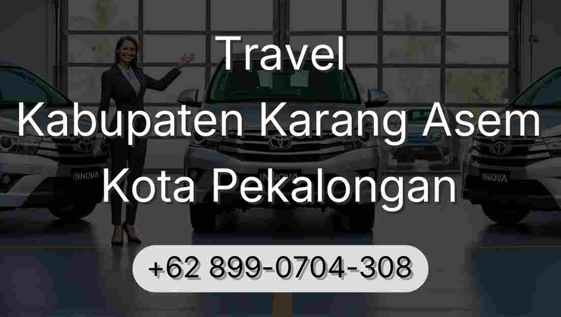 Travel Kabupaten Karang Asem Kota Pekalongan