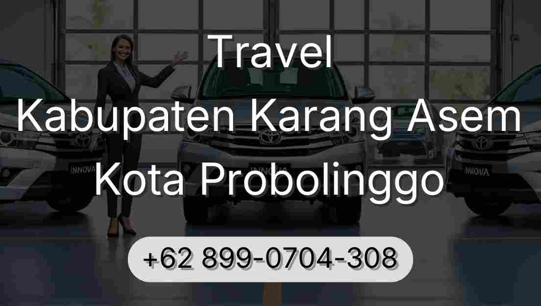 Travel Kabupaten Karang Asem Kota Probolinggo