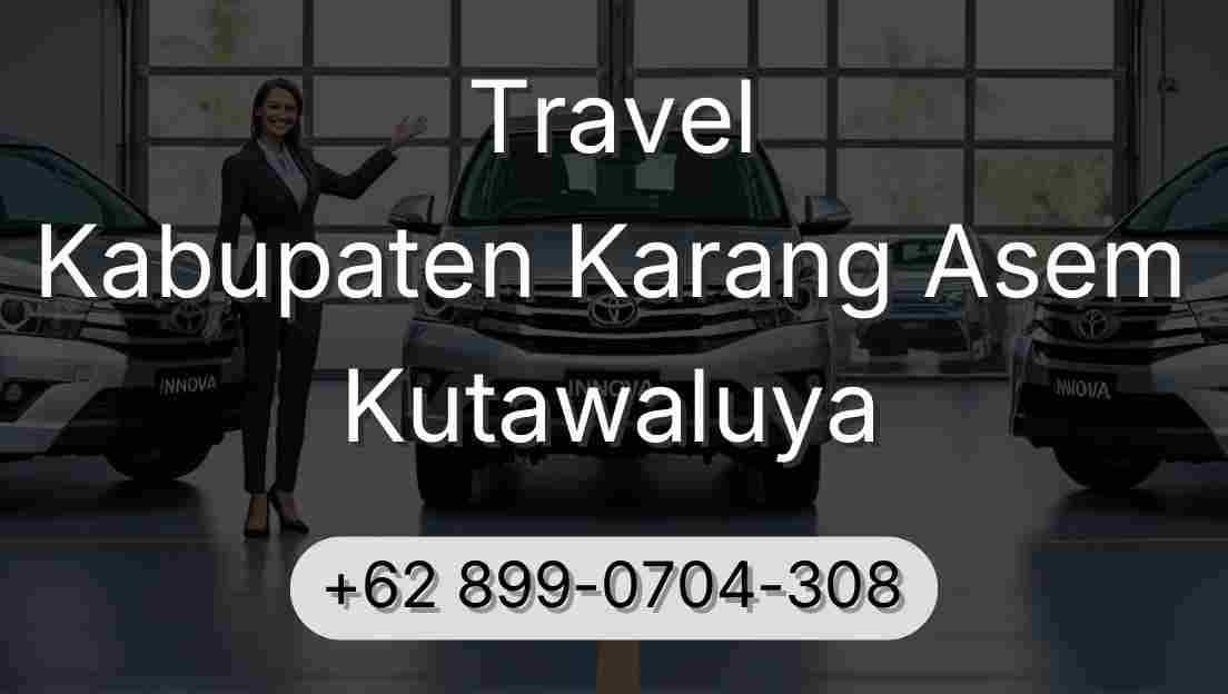 Travel Kabupaten Karang Asem Kutawaluya