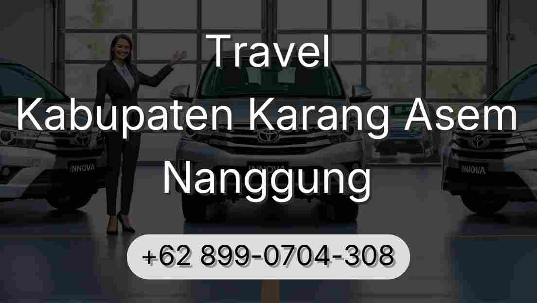 Travel Kabupaten Karang Asem Nanggung