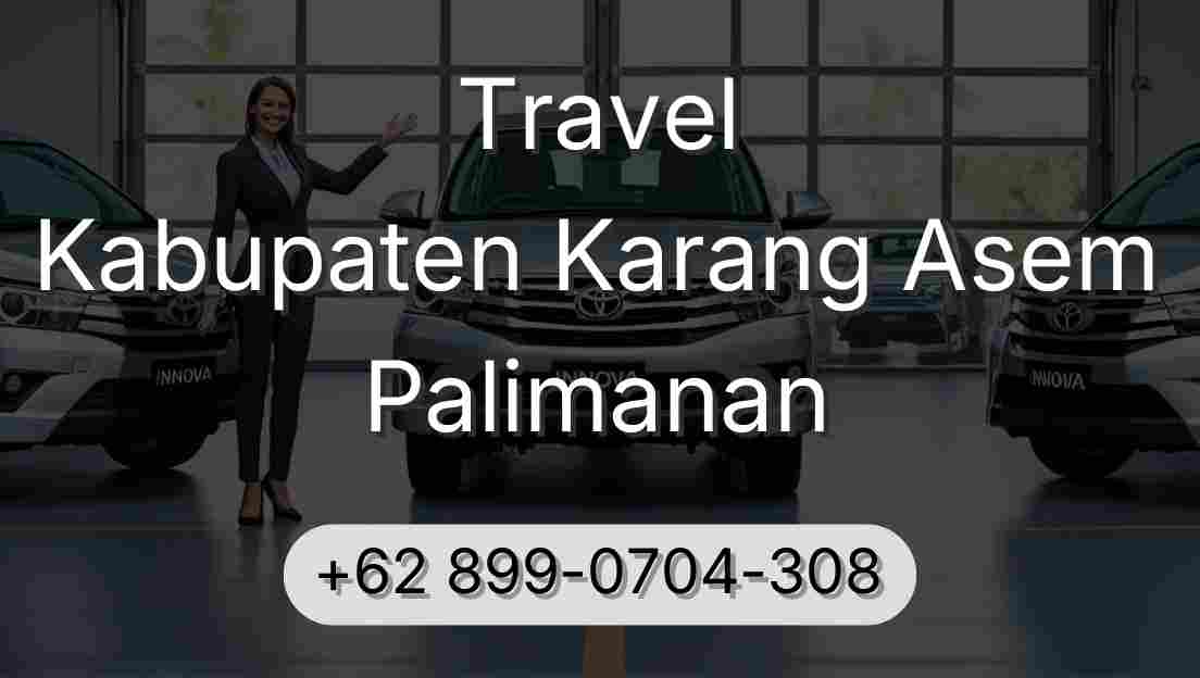 Travel Kabupaten Karang Asem Palimanan