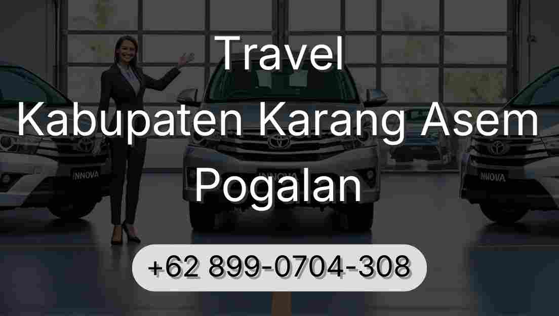 Travel Kabupaten Karang Asem Pogalan