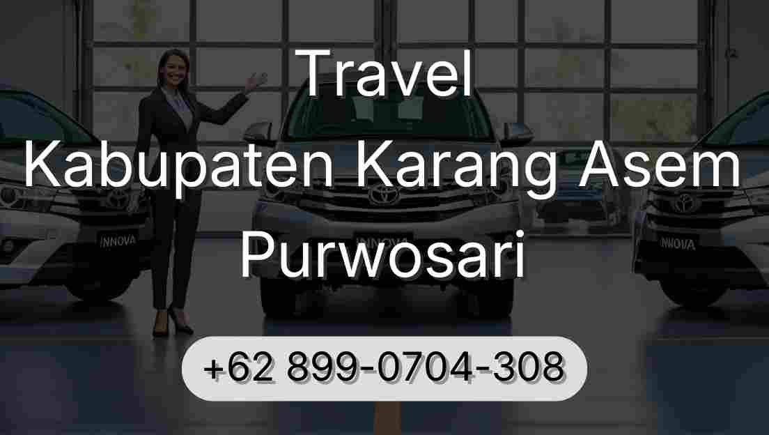 Travel Kabupaten Karang Asem Purwosari
