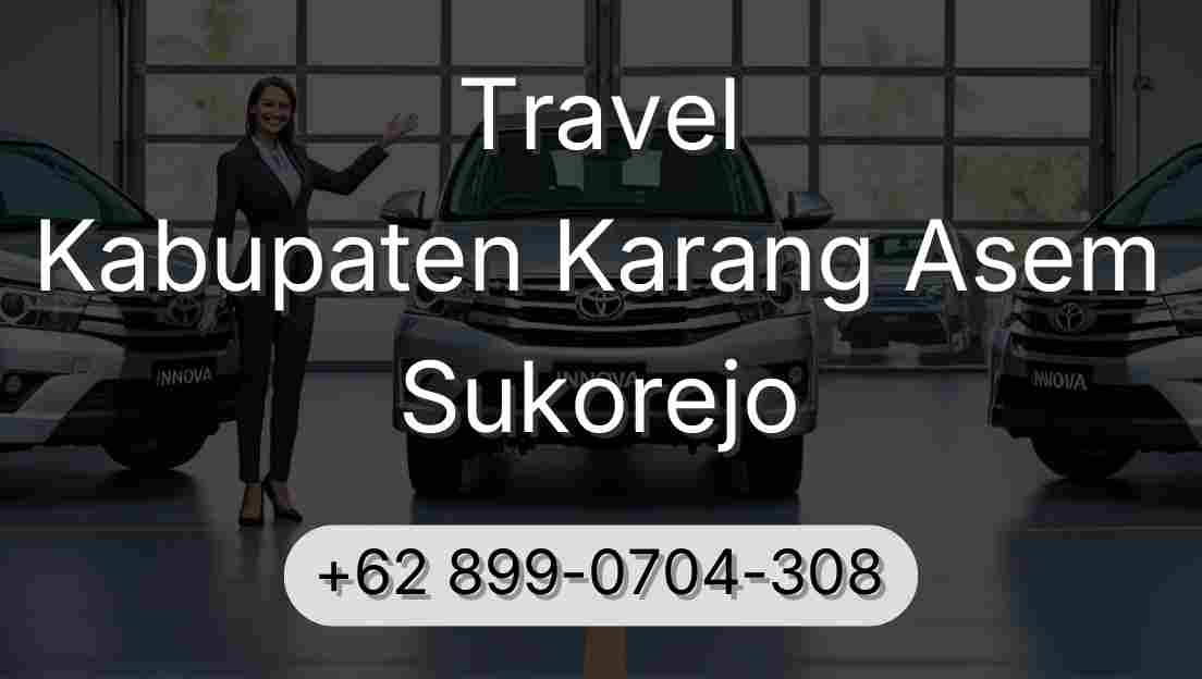 Travel Kabupaten Karang Asem Sukorejo
