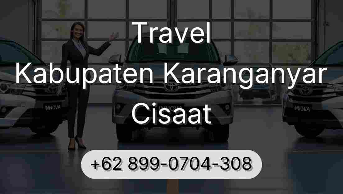 Travel Kabupaten Karanganyar Cisaat