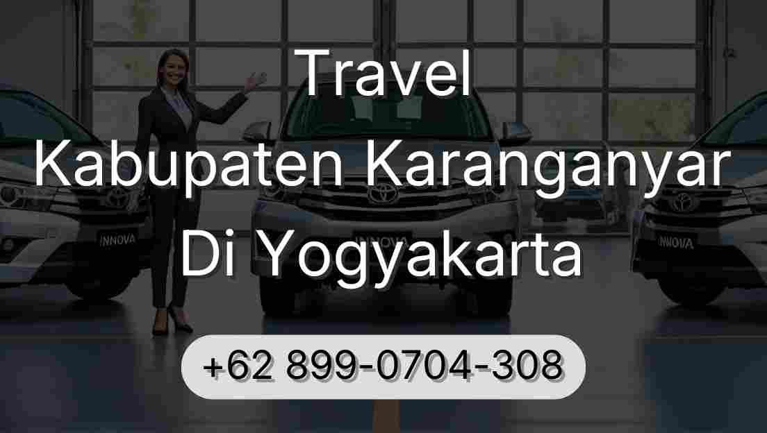 Travel Kabupaten Karanganyar Di Yogyakarta
