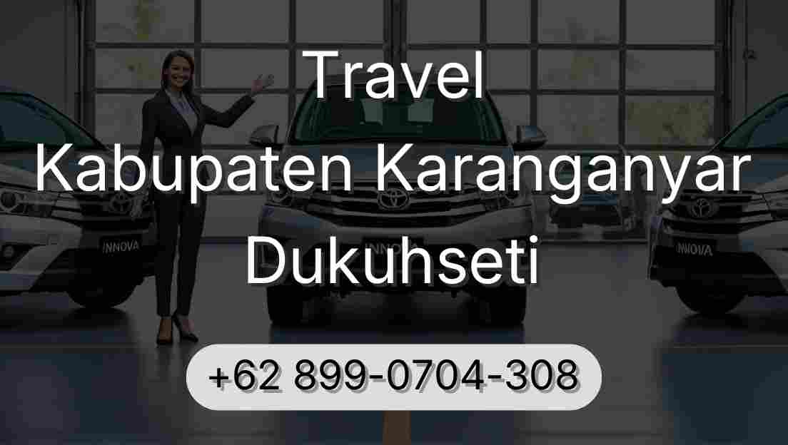 Travel Kabupaten Karanganyar Dukuhseti
