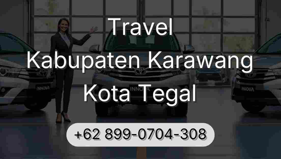 Travel Kabupaten Karawang Kota Tegal