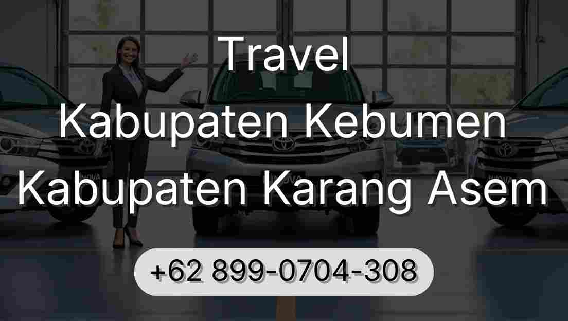 Travel Kabupaten Kebumen Kabupaten Karang Asem