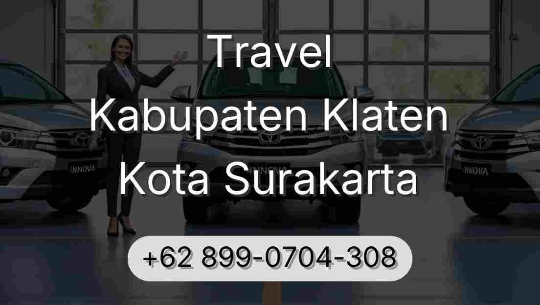 Travel Kabupaten Klaten Kota Surakarta