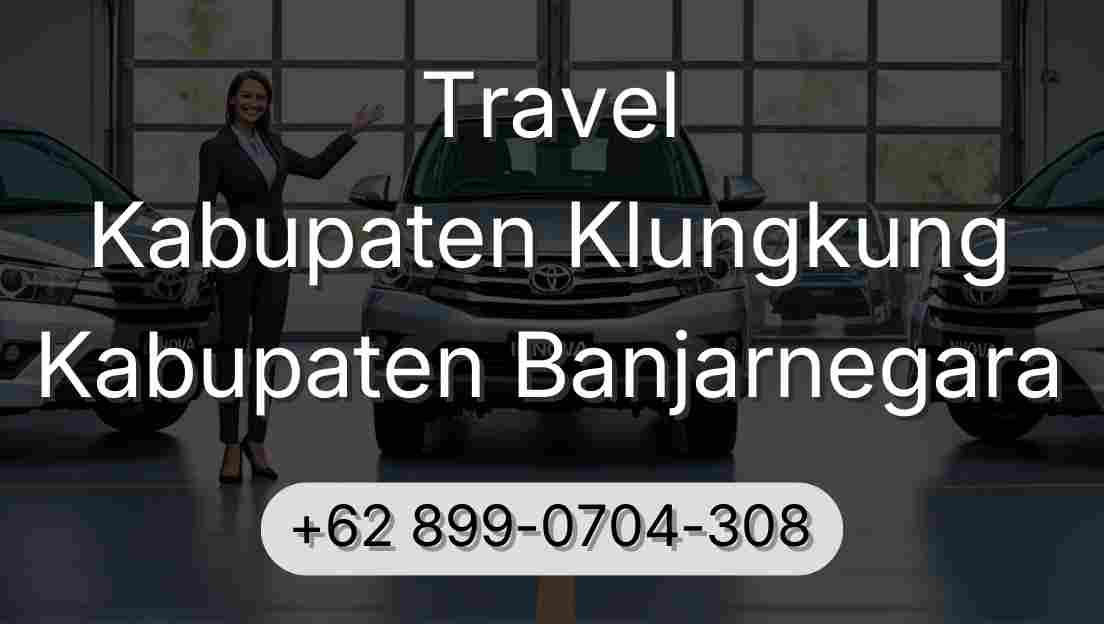 Travel Kabupaten Klungkung Kabupaten Banjarnegara