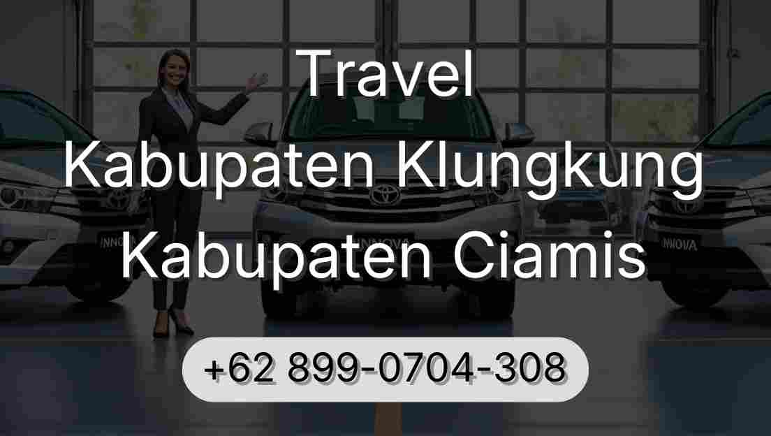 Travel Kabupaten Klungkung Kabupaten Ciamis