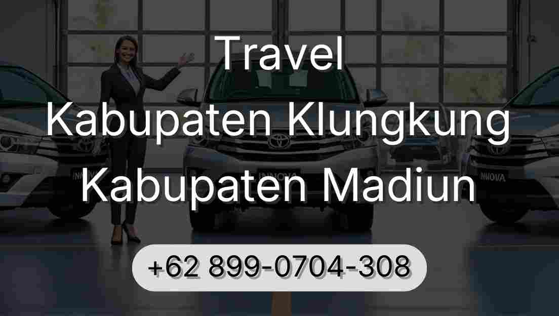 Travel Kabupaten Klungkung Kabupaten Madiun