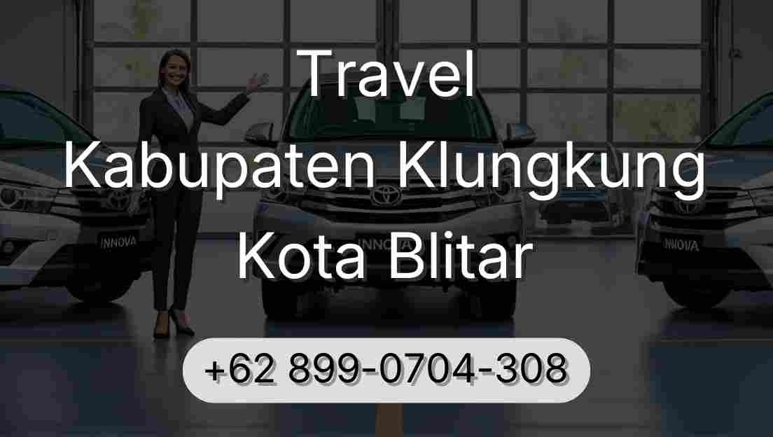 Travel Kabupaten Klungkung Kota Blitar