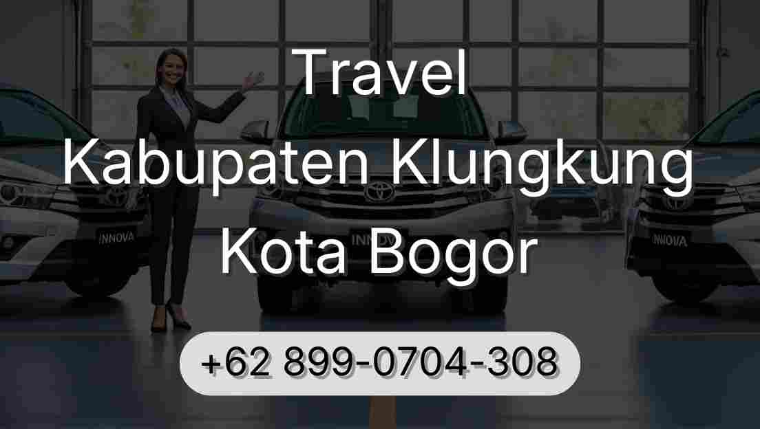 Travel Kabupaten Klungkung Kota Bogor