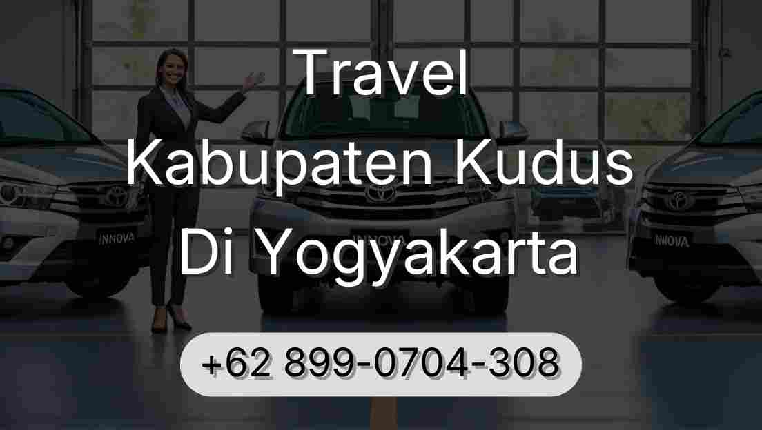 Travel Kabupaten Kudus Di Yogyakarta