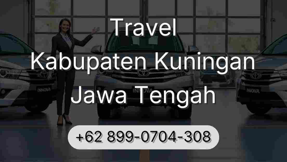 Travel Kabupaten Kuningan Jawa Tengah