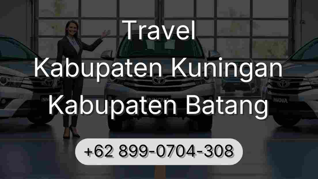 Travel Kabupaten Kuningan Kabupaten Batang