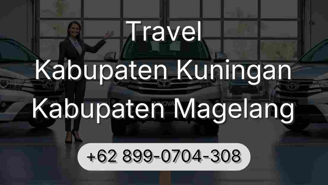 Travel Kabupaten Kuningan Kabupaten Magelang