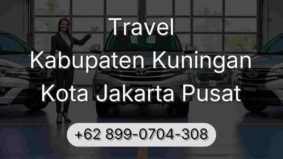 Travel Kabupaten Kuningan Kota Jakarta Pusat