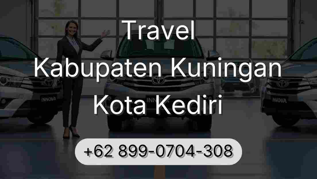 Travel Kabupaten Kuningan Kota Kediri