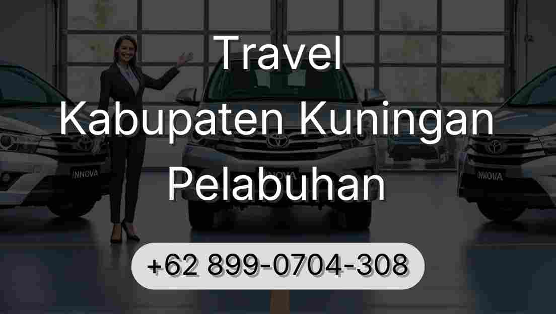 Travel Kabupaten Kuningan Pelabuhan