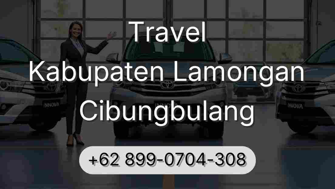 Travel Kabupaten Lamongan Cibungbulang