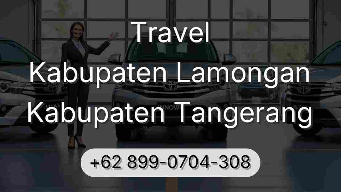 Travel Kabupaten Lamongan Kabupaten Tangerang