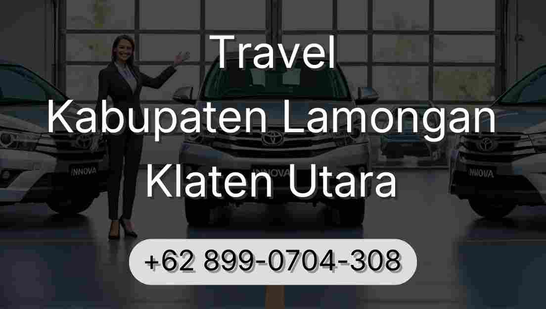Travel Kabupaten Lamongan Klaten Utara