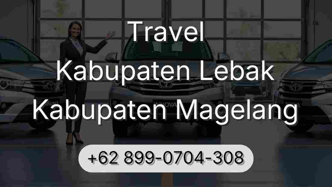 Travel Kabupaten Lebak Kabupaten Magelang