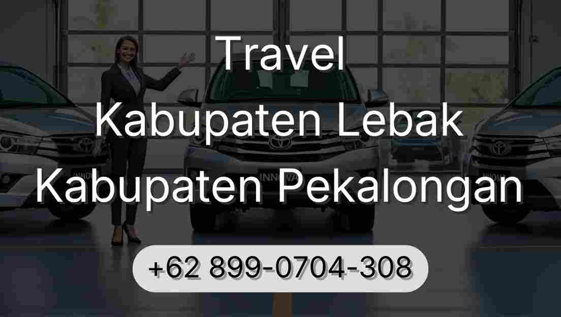 Travel Kabupaten Lebak Kabupaten Pekalongan