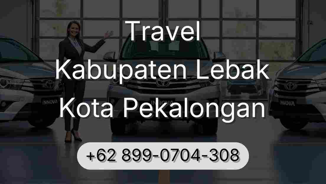 Travel Kabupaten Lebak Kota Pekalongan