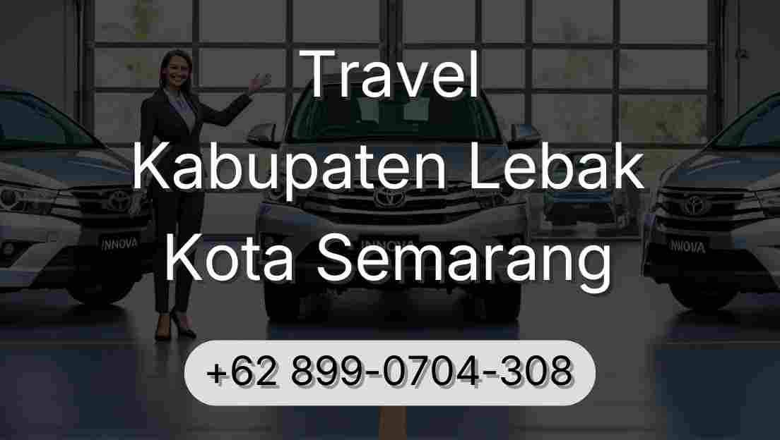 Travel Kabupaten Lebak Kota Semarang