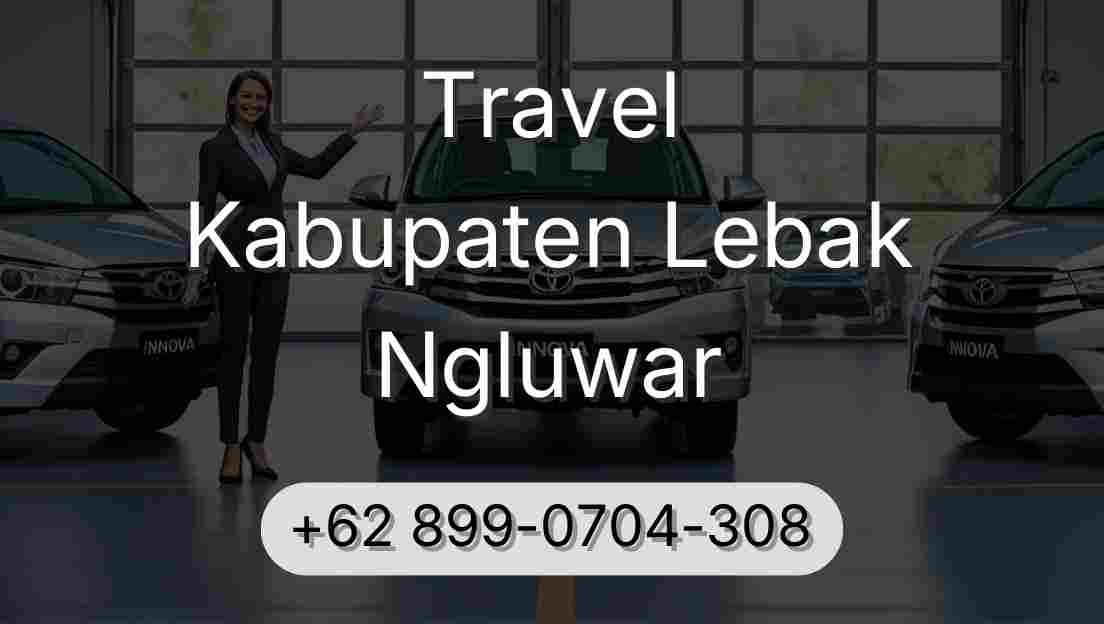 Travel Kabupaten Lebak Ngluwar