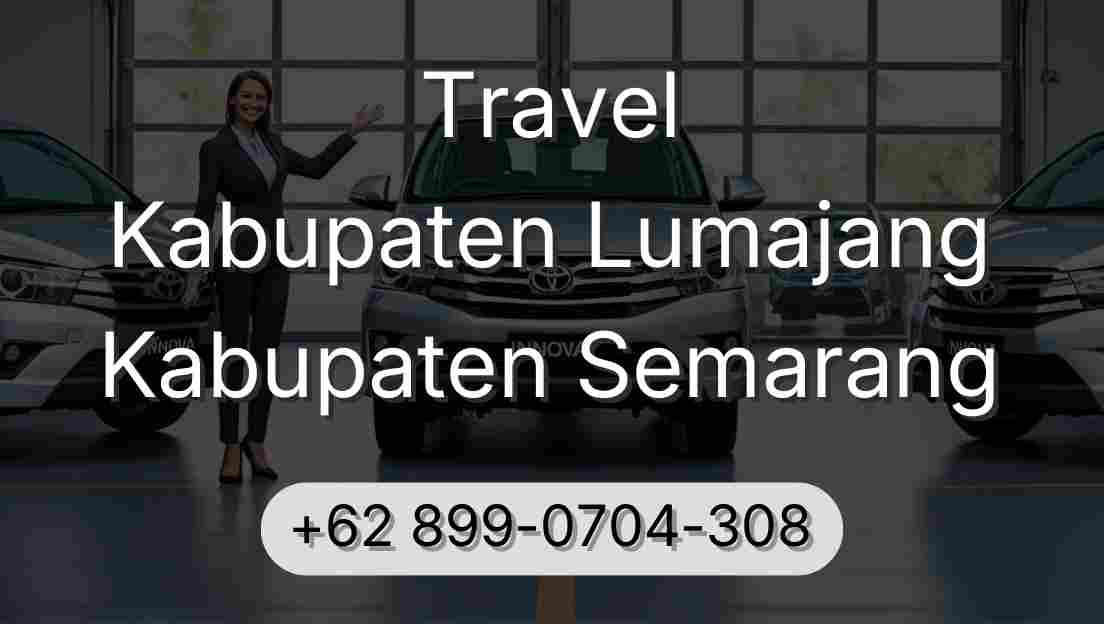 Travel Kabupaten Lumajang Kabupaten Semarang