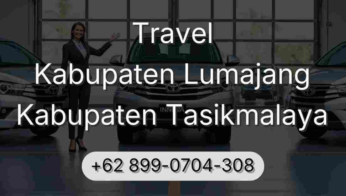 Travel Kabupaten Lumajang Kabupaten Tasikmalaya