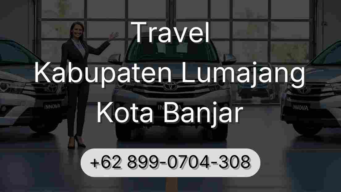 Travel Kabupaten Lumajang Kota Banjar