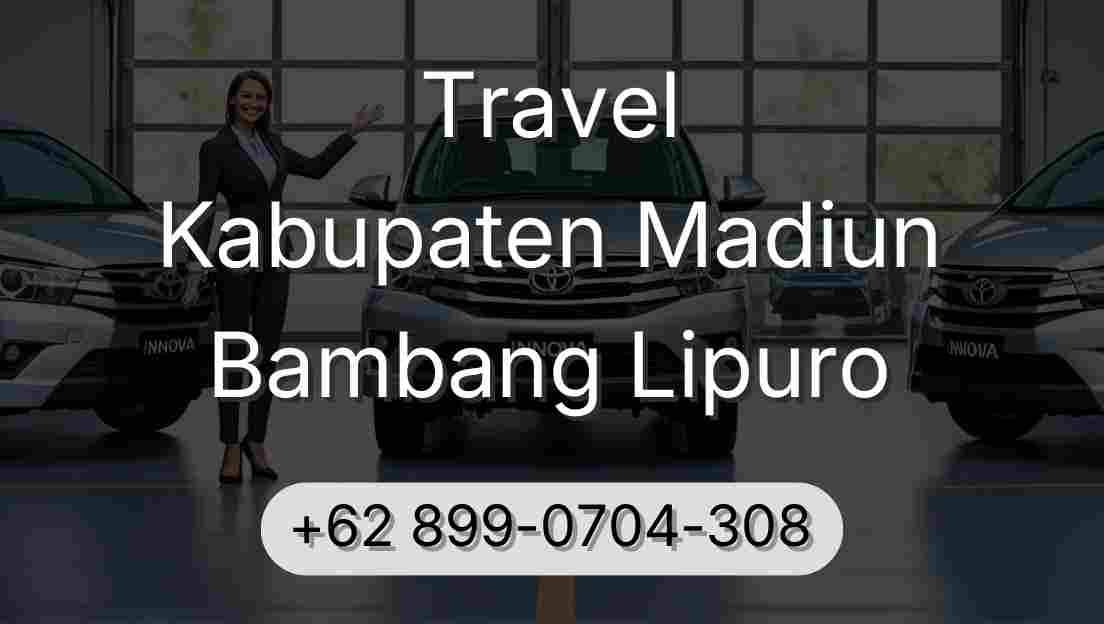 Travel Kabupaten Madiun Bambang Lipuro
