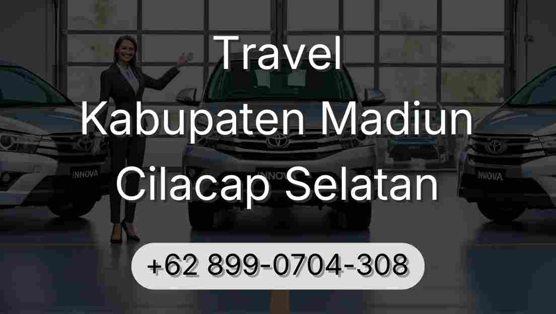 Travel Kabupaten Madiun Cilacap Selatan