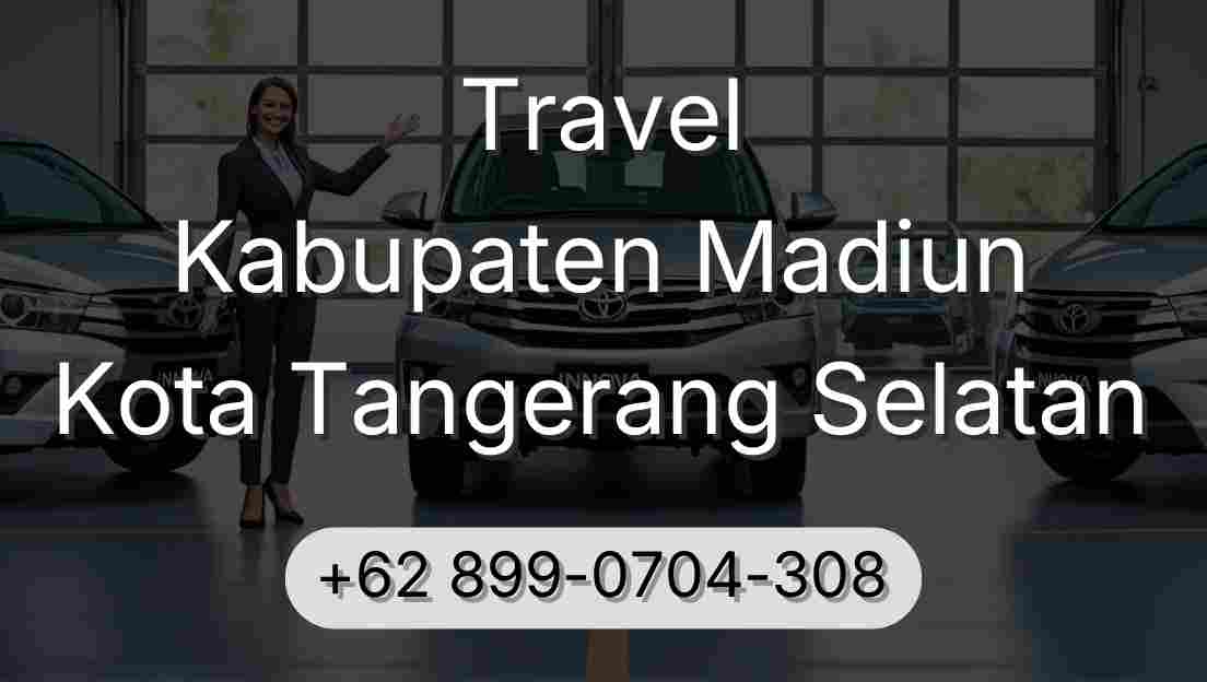 Travel Kabupaten Madiun Kota Tangerang Selatan