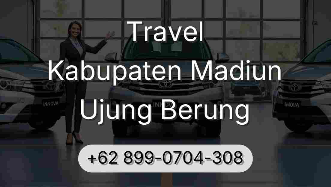 Travel Kabupaten Madiun Ujung Berung