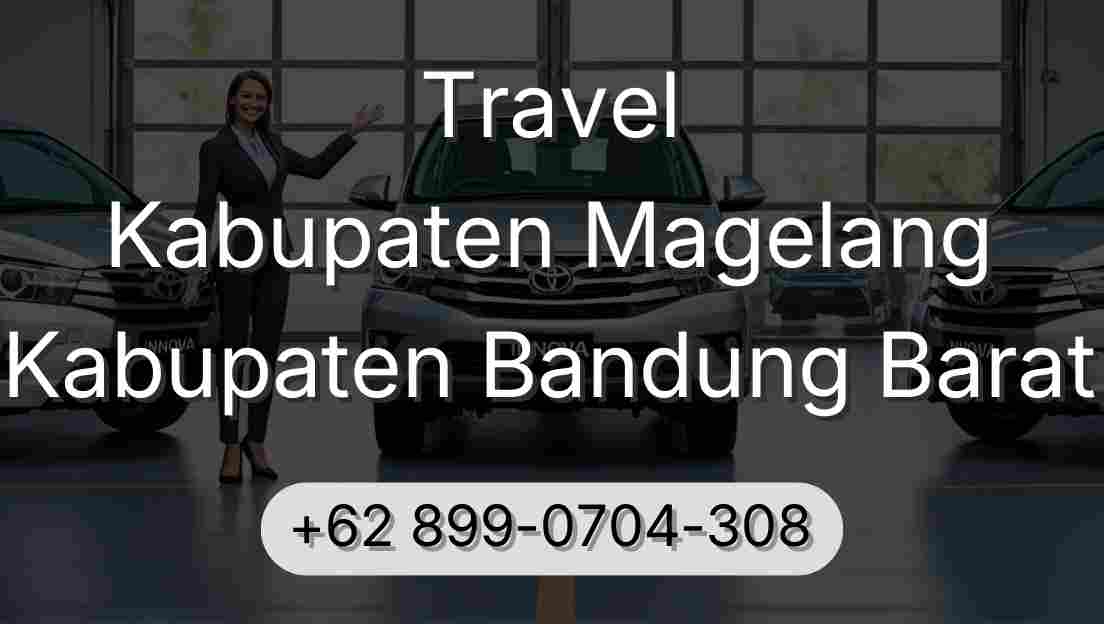 Travel Kabupaten Magelang Kabupaten Bandung Barat